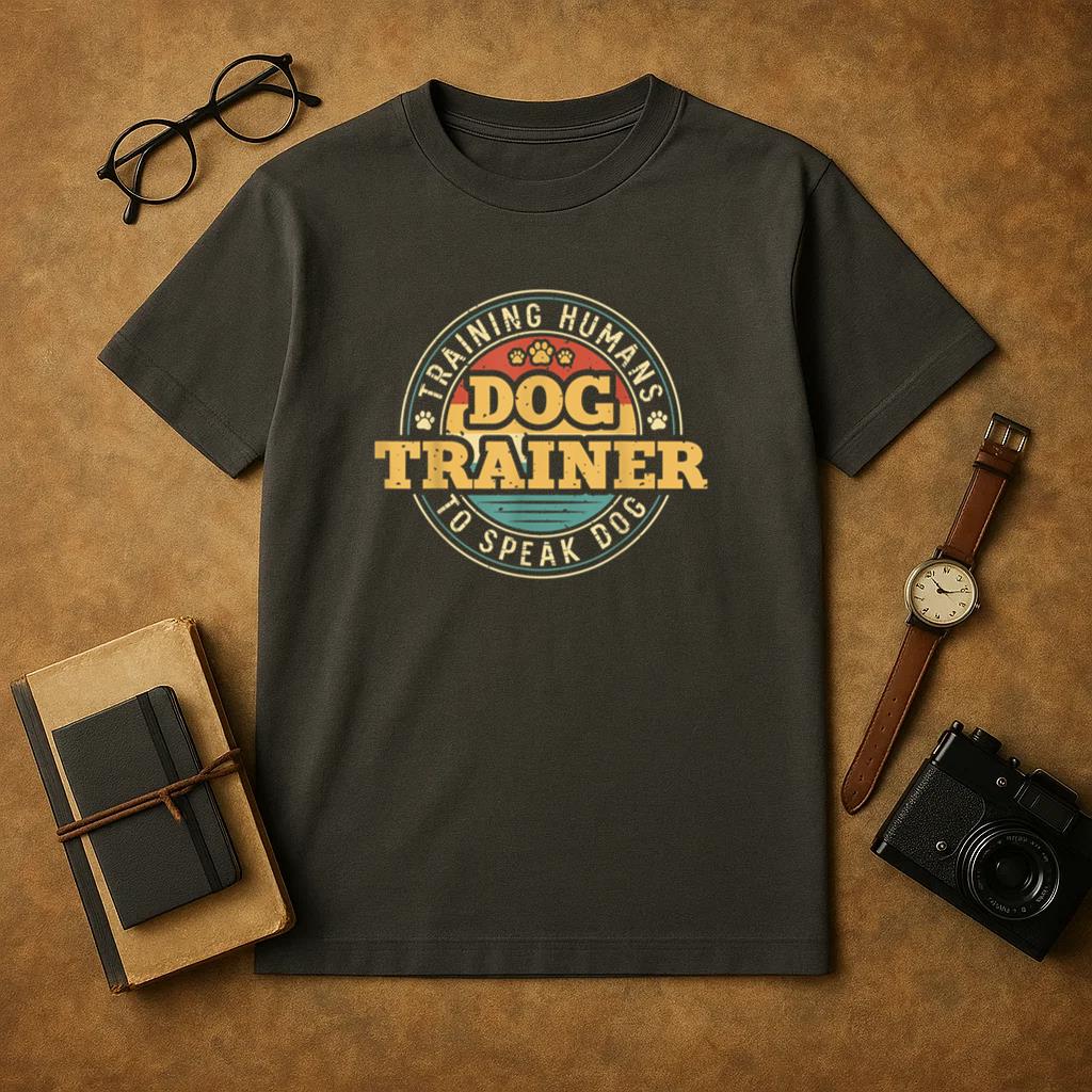 Dog Trainer Training Humans To Speak Dog T-Shirt