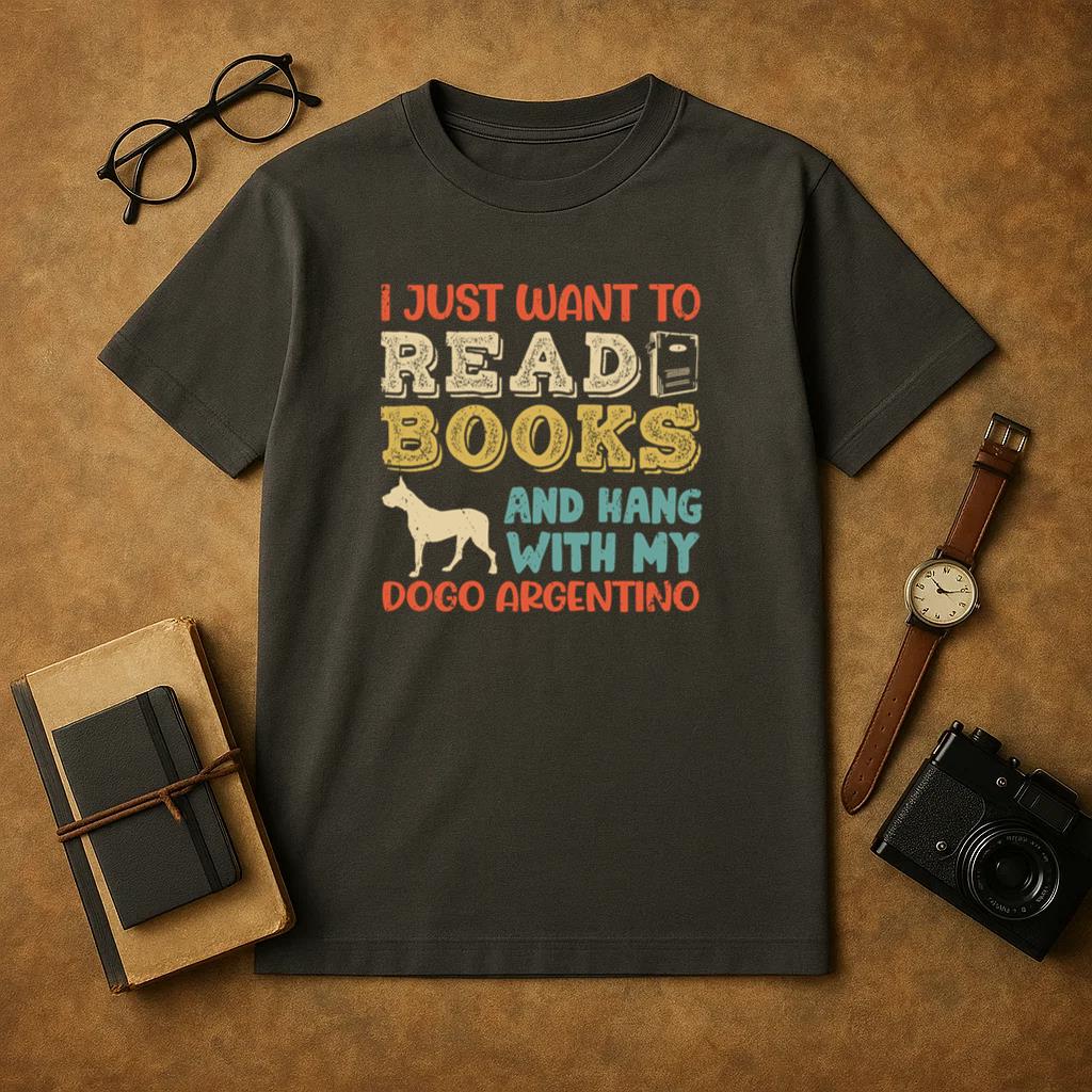 Dogo Argentino Mom I Just Want Read Books T-Shirt