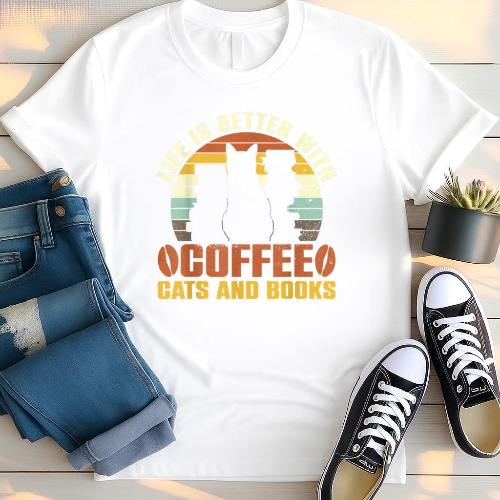 Life Is Better With Cats Coffee And Books T Shirt